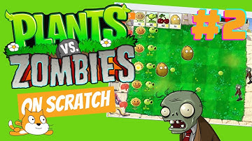 How to make a game Plants vs Zombies in Scratch Part 2