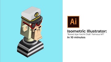 Isometric Illustrator: BAYC (Bored Ape Yacht Club), Famous #NFT  In 10 minutes