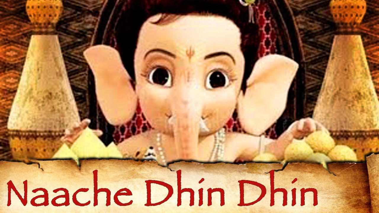 Naache Dhin Dhin - Bal Ganesh - Kids Animation Movie - Kailash Kher -  Indian Mythology Songs - YouTube