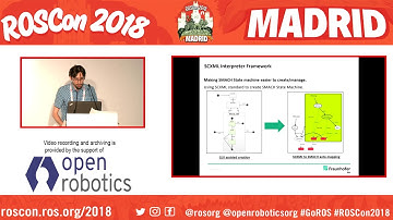 ROSCon 2018 Madrid LT1 10 SMACH SCXML Interpreter