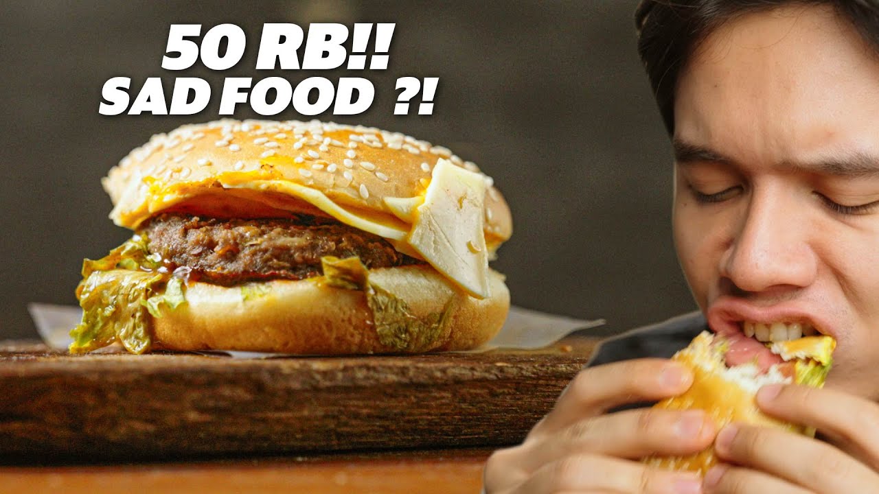 BURGER BROS JADI SAD FOOD GINI ?! APA INI PALSU YA ? - YouTube