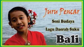 Download lagu JURU PENCAR SENI BUDAYA LAGU DAERAH SUKU BALI