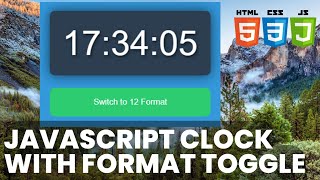 JavaScript Digital Clock with button to toggle between 12-hour and 24-hour formats.