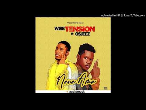 Wise Tension ft Osjeez Nana Ama mixed by Pae- Beatz
