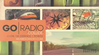 Go Radio - 'Collide'
