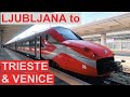 Ljubljana to Trieste & Venice by Train | Scenic Trip from Slovenia to Italy | Frecciarossa ETR 700