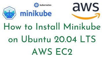 How to Install Minikube on Ubuntu 20.04 LTS AWS EC2 |Deploy App on Kubernetes Cluster using Minikube