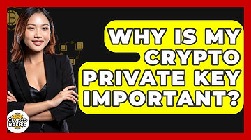 Why Is My Crypto Private Key Important? - CryptoBasics360.com