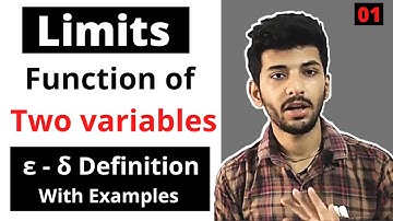 Limit of two variable functions | ε - δ Definition of Limits | Real analysis