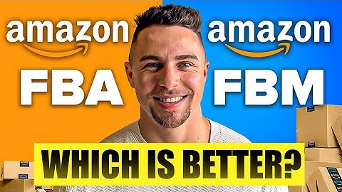 Amazon FBA vs FBM | A Complete Guide for Beginners