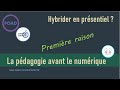 Premire raison dhybrider en prsentiel