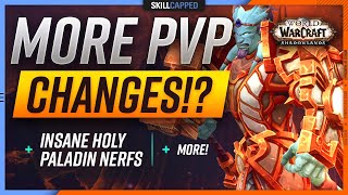 MORE PvP CHANGES INSANE HOLY PALADIN NERFS + MORE