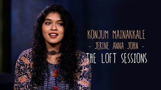 Konjum Mainakkale | Jerine Anna John | The Loft Sessions  @wonderwallmedia