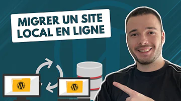 Comment migrer un site local vers un site WordPress ?