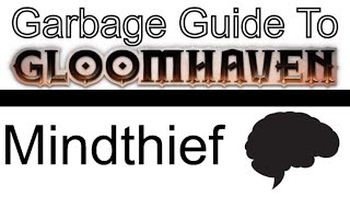 Mindthief - Garbage Guide To Gloomhaven