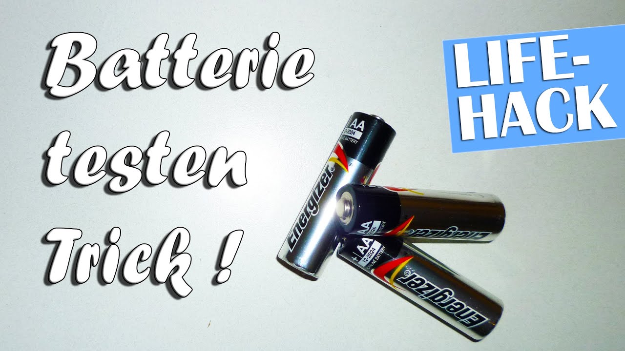 Batterie testen Lifehack - Batteriecheck ohne Messgerät - Lifehax