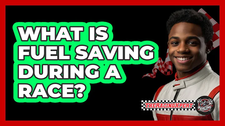 What Is Fuel Saving During A Race?
