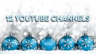 12 YouTube Channels (12 Days of Christmas) [2022]