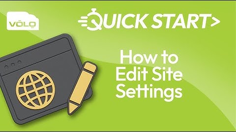 VOLO Cloud Access | QuickStart - How to Edit Site Settings