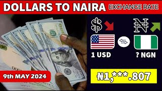 US Dollar To Nigerian Naira Exchange Rate Today - Nigerian Naira To US Dollar Today 9th May 2024