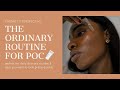 daily THE ORDINARY SKINCARE ROUTINE for DARKSKIN/POC | The Ordinary Layering for Hyperpigmentation