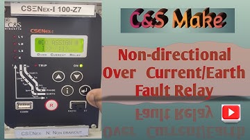 C&S OVER CURRENT AND EARTH FAULT RELAY CONFIGRATION