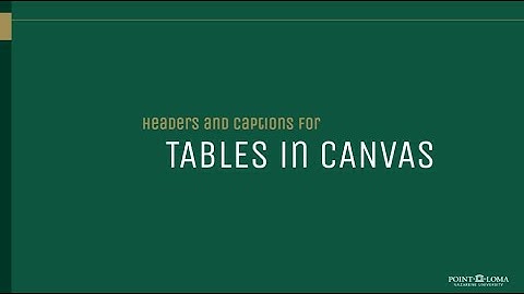 Accessibility: Tables in Canvas