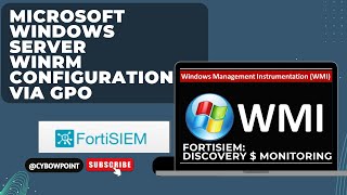 FortiSIEM: Microsoft Windows Server WINRM configuration via GPO for Monitoring