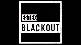 EST86 - Blackout