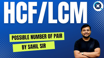🔥🔥 HCF/LCM Possible Number Of Pairs Concept