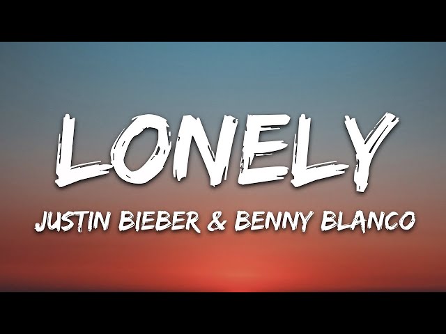 Justin Bieber & benny blanco - Lonely (Lyrics)#LyricsVibes class=
