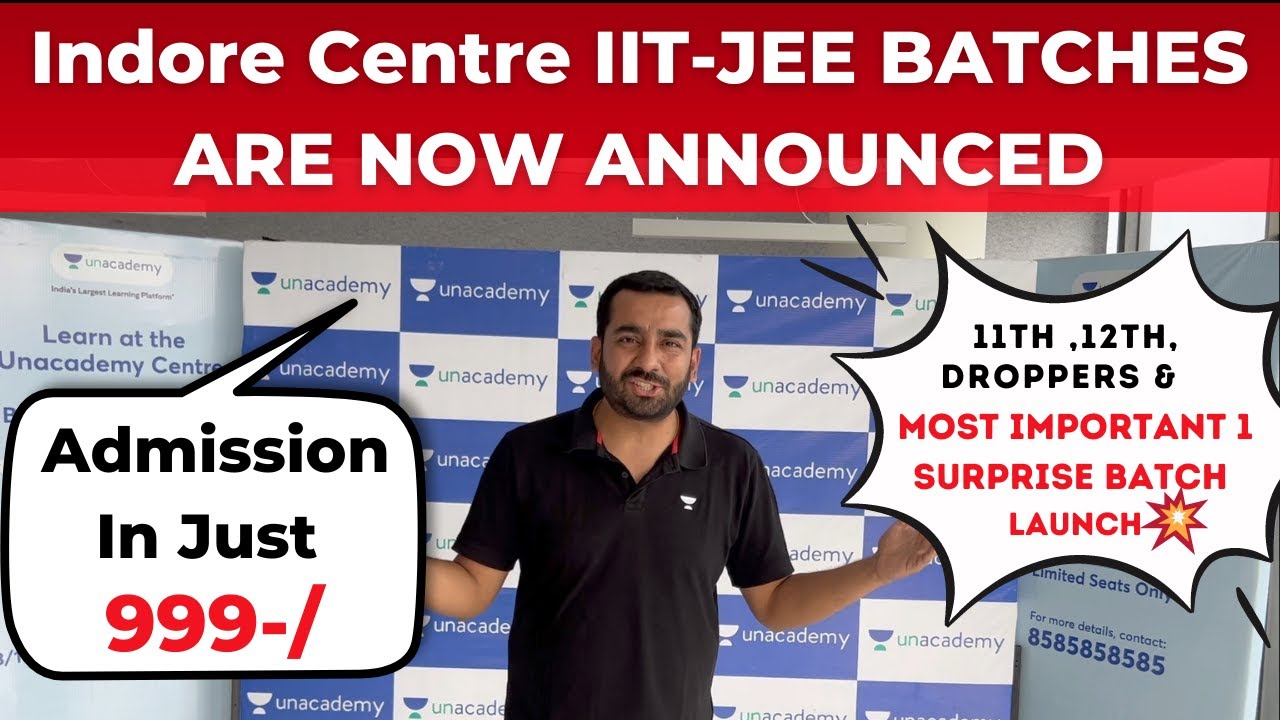 IIT JEE Indore Unacademy Centre Batch Launch Announcement Know ALL iit-jee-indore-unacademy-centre-batch-launch-announcement-know-all