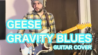 Gravity Blues - Geese - Rhythm Guitar Cover + Solos
