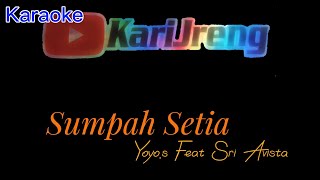 sumpah setia Yoyo,s Feat Sri Avista Karaoke  song midi karijreng