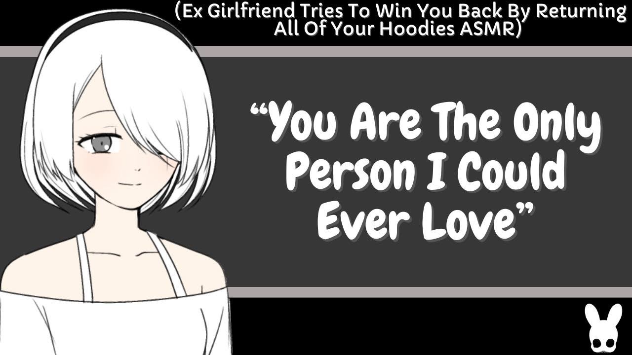 You Are The Only Person I Could Ever Love (Ex Girlfriend ASMR)