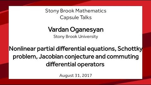 Nonlinear PDEs,Schottky problem,Jacobian conjecture & commuting diff. operators - Vardan Oganesyan