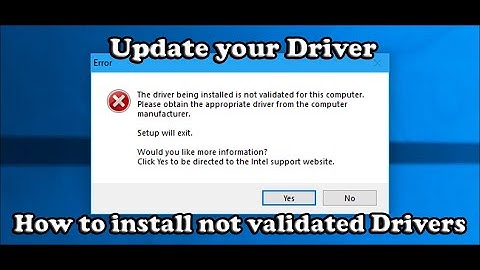 The Driver Being Installed Is Not Validated For This Computer