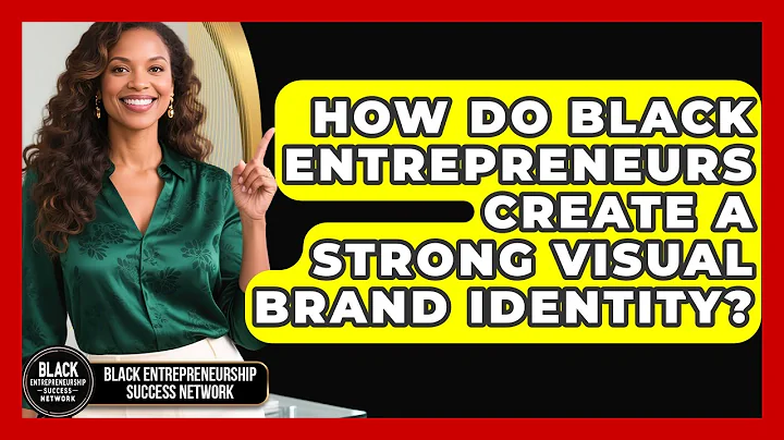How Do Black Entrepreneurs Create A Strong Visual Brand Identity?