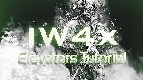 IW4X Elevator Tutorial (With Spots)