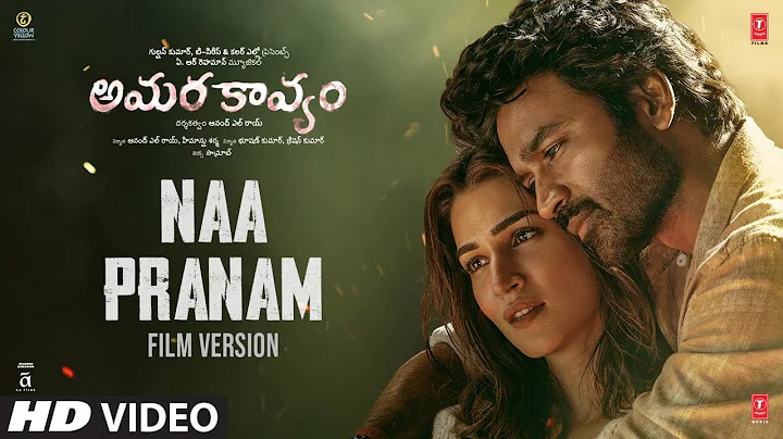 Naa Pranam Film Version | Tere Ishk Mein | Dhanush | Kriti | AR Rahman | Aanand L Rai | Bhushan K
