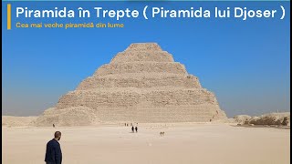 Piramida în Trepte - Cea mai veche piramidă din lume! Cum au fost construite piramidele din Egipt?