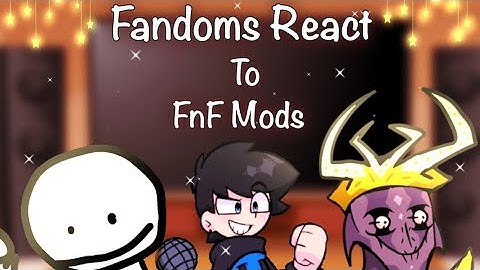Fandoms React to FnF Mods || Bob, Starlight Mayhem, and Starecrown || GCRV || 4/??
