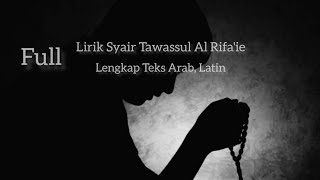 full Lirik Syair Tawassul Al Rifa'ie Lengkap Teks Arab, Latin