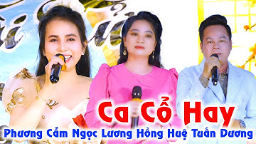 CVVC Phương Cẩm Ngọc Tuấn Dương Lương Hồng Huệ Hát Tại Long Sơn Bà Rịa Vũng Tàu | Ca Cổ Bốn Phương