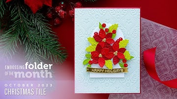 Spellbinders October 2023 Embossing Folder of the Month – Christmas Tile