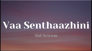 Vaa Senthaazhini Lyric Video |Sid Sriram| Adiyae | G.V.Prakash Kumar, Gouri Kishan