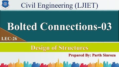 Lec-26_Bolted Connections-03 | Design of Structures | Civil Engineering