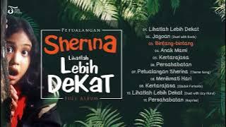Petualangan Sherina - Lihatlah Lebih Dekat (Full Album) - Sherina Munaf