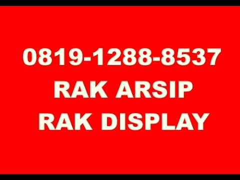 0819 1288 8537 Rak  Arsip  Rak  Display Jual Rak  Arsip  