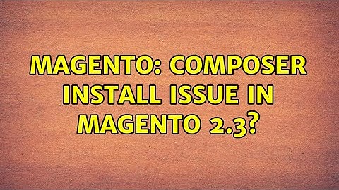 Magento: Composer install issue in Magento 2.3? (3 Solutions!!)